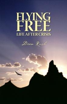 Flying Free: Life After Crisis