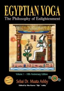 Egyptian Yoga : The Philosophy of Enlightenment