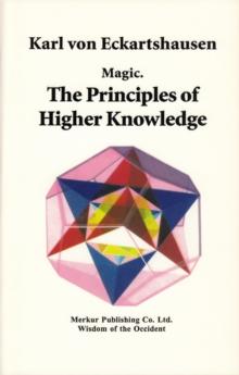 Magic : The Principles of Higher Knowledge