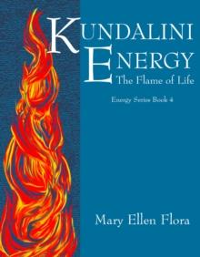 Kundalini Energy: The Flame of Life