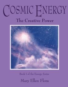 Cosmic Energy: The Creative Power