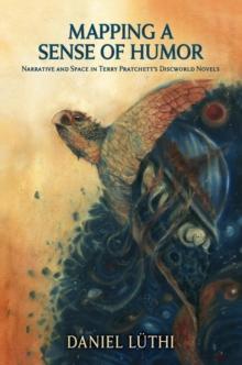 Mapping a Sense of Humor: Narrative and Space in Terry Pratchett's Discworld Novels