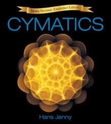 Cymatics : A Study of Wave Phenomena and Vibration