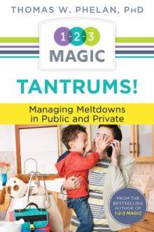 Tantrums! : Managing Meltdowns in Public and Private