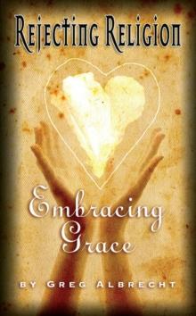 Rejecting Religion Embracing Grace