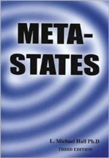 Meta-States : Mastering the Higher States of Your Mind