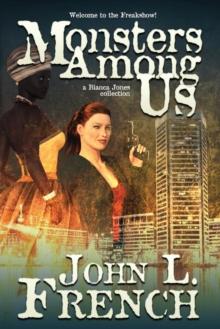 Monsters Among Us : A Bianca Jones Collection