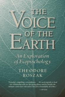 Voice of the Earth : An Exploration of Ecopsychology