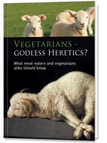 Vegetarians - Godless Heretics?