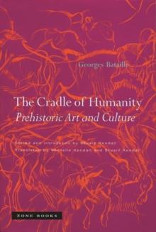 The Cradle Of Humanity : Prehistoric Art And Culture