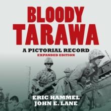 Bloody Tarawa : A Pictorial Record, Expanded Edition