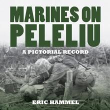 Marines on Peleliu : A Pictorial Record