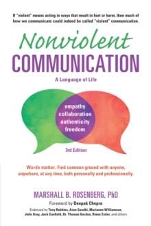 Nonviolent Communication: A Language of Life : Life-Changing Tools for Healthy Relationships