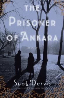 The Prisoner of Ankara : A Novel