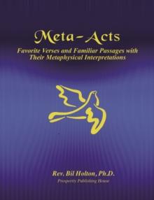 Meta-Acts: Favorite Verses and Familiar Passages with Their Metaphysical Interpretations