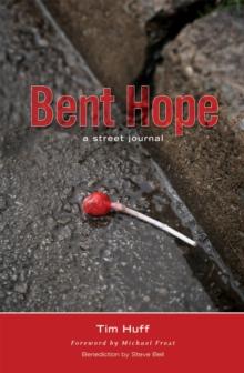 Bent Hope : A Street Journal