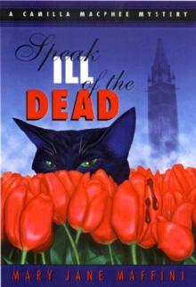 Speak Ill of the Dead : A Camilla MacPhee Mystery