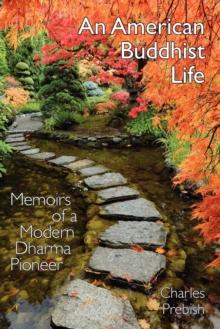 An American Buddhist Life : Memoirs of a Modern Dharma Pioneer