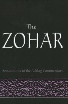 The Zohar : Annotations to the Ashlag Commentary