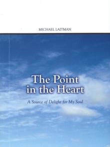 Point in the Heart : A Source of Delight for My Soul