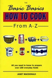 The Basic Basics How to Cook from A-Z