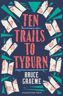 Ten Trails to Tyburn