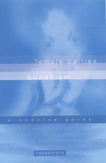 Female Deities in Buddhism : A Concise Guide