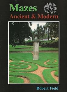 Mazes : Ancient and Modern