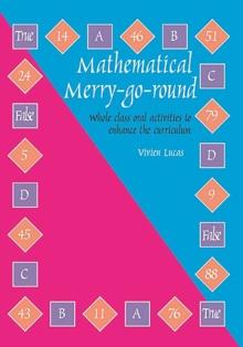 Mathematical Merry-go-round : Whole Class Oral Activities to Enhance the Curriculum