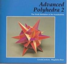 Advanced Polyhedra 2 : The Sixth Stellation of the Icosahedron