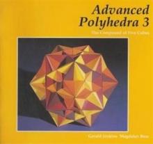 Advanced Polyhedra 3 : The Compound of Five Cubes