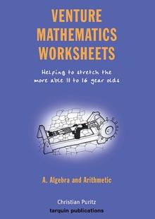 Venture Mathematics Worksheets: Bk. A: Algebra and Arithmetic