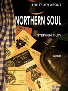 Truth About Northern Soul: Unpacking The Myths