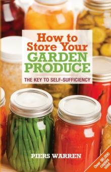 How to Store Your Garden Produce : The Key to Self-Sufficiency