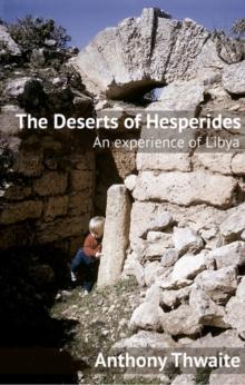 The Deserts of Hesperides : An Experience of Libya