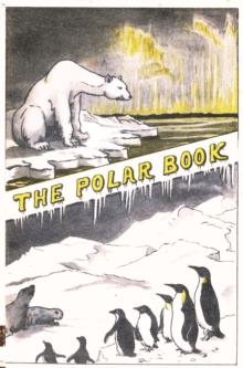 The Polar Book : British Polar Exhibition 1930 Bernacchi