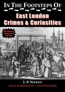 In the Footsteps of East London Crime & Curiosities