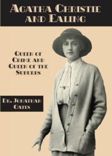 Agatha Christie and Ealing : Queen of Crime and Queen of the Suburbs