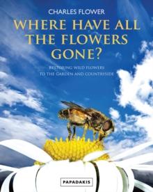 Where Have All the Flowers Gone? : Restoring Wild Flowers to the Countryside