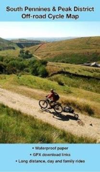 South Pennines and Peak District Off-road Cycle Map