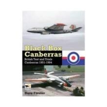 Black Box Canberras : British Test and Trials Canberras 1951-1994