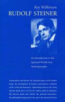 Rudolf Steiner : An Introduction to His Spiritual World-View, Anthroposophy