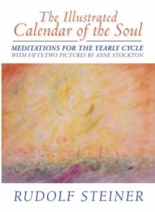 The Illustrated Calendar of the Soul : Meditations for the Yearly Cycle