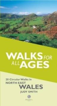 Walks for All Ages in North East Wales : 20 Short Walks for All the Family