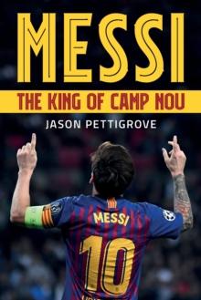 Messi : The King of Camp Nou