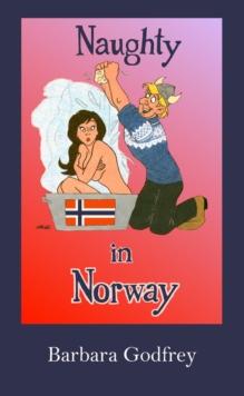 Naughty in Norway : A Saucy Saga of the North