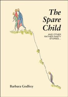 The Spare Child and Other Rather Nasty Stories