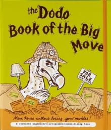 Dodo Book of the Big Move : Move House without Losing Your Marbles