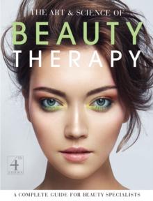 The Art and Science of Beauty Therapy : A Complete Guide for Beauty Specialists