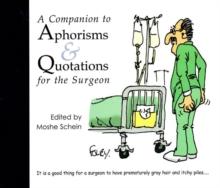 A Companion to Aphorisms & Quotations for the Surgeon